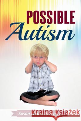 Possible Autism Susan Louise Peterson 9780991404629