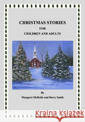 Christmas Stories for Children and Adults Margaret McBride Barry Smith 9780991604579 Marbar Creations, LLC