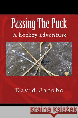 Passing The Puck Jacobs, David 9780991707331