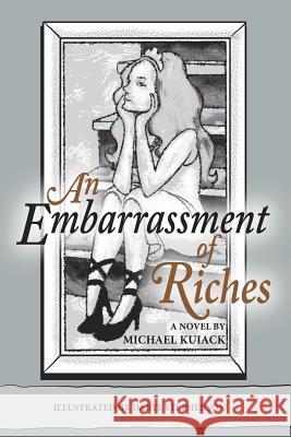 An Embarrassment of Riches Daryl Stephenson Michael Kuiack 9780991845903