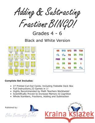 Adding & Subtracting Fractions BINGO! (Black & White Version) Blue Butterfly Books 9780992053062 Blue Butterfly Books