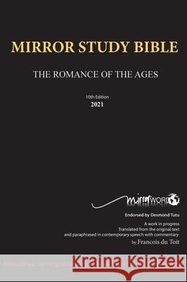 Mirror Study Bible 1194 page Case Laminate Hard Cover 10th Edition 7 X 10 Inch, Wide Margin. Du Toit, Francois 9780992223632 Mirrorword Publishing