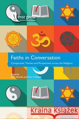Faiths in Conversation: Comparative Themes and Perspectives across the Religions Nicholls, Ruth 9780992476359