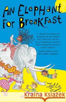 An Elephant for Breakfast Zella   9780992886509 Zella Books Ltd