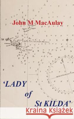 'Lady of St Kilda' Macaulay, John M. 9780992918002 Isle Press