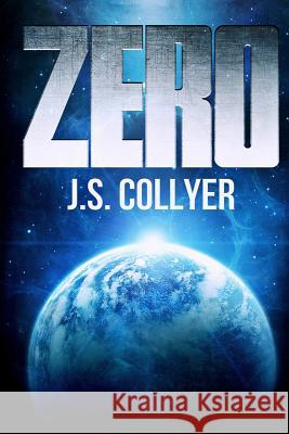 Zero: An Orbit Novel J. S. Collyer, Matt Davis, R. J. Davey 9780992987107 Dagda Publishing Ltd