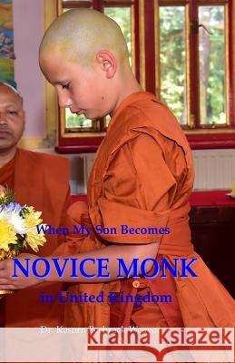 When My Son Becomes Novice Monk in United Kingdom Dr Kesorn Pechrach Weave 9780993117893