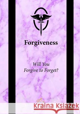 Forgiveness: Will You Forgive to Forget? Lina M 9780994179043