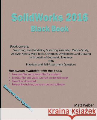 SolidWorks 2016 Black Book Verma, Gaurav 9780995097407 Cadcamcae Works