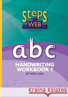 StepsWeb Handwriting Workbook 1 Ros Lugg 9780995107786