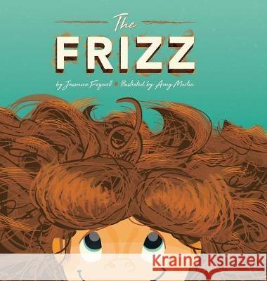 The Frizz Jasmine Fogwell Amy Martin 9780995265004