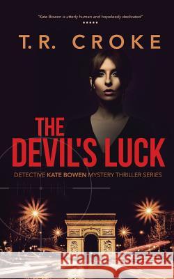 The Devil's Luck T. R. Croke 9780995597600 Blue Door Publishing Ireland