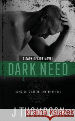 Dark Need J Thompson Stephanie Farrant  9780995666269 Jennifer Thompson