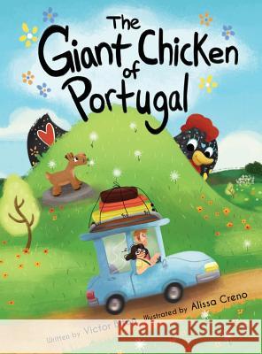 The Giant Chicken of Portugal Victor Biton, Alissa Creno, Adva Biton 9780996151245