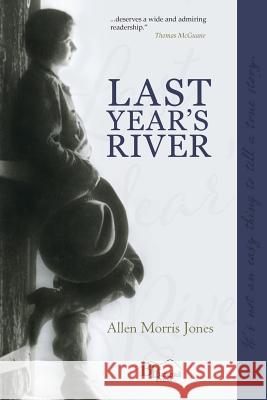 Last Year's River Allen M. Jones 9780996156004