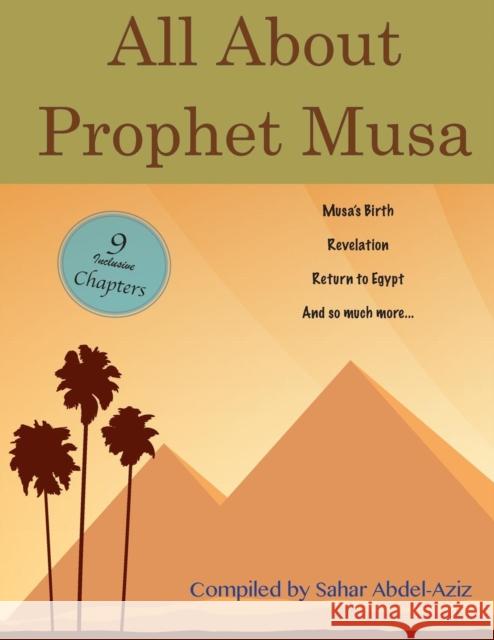 All About Prophet Musa Sahar Abdel-Aziz 9780996245739 Prolance