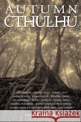 Autumn Cthulhu Laird Barron Evan Dicken Wendy Wagner 9780996694100 Lovecraft Ezine Press