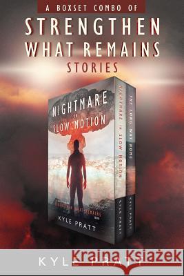 Strengthen What Remains Stories: The Strengthen What Remains Combo Pack Kyle Pratt Micah Hansen 9780996941297