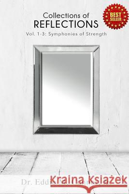 Collections of Reflections: Volumes 1-3: Symphonies of Strength Eddie Connor 9780997050424