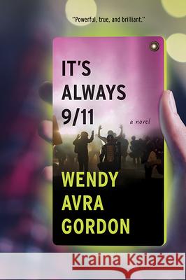 It's Always 9/11 Wendy Avra Gordon 9780997078022