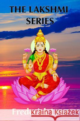 The Lakshmi Series Frederick Lenz 9780997243123 Mystic-Buddha Publishing House