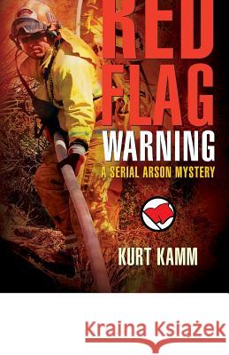 Red Flag Warning Kurt Kamm 9780997441314 MCM Publishing