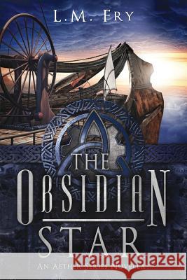 The Obsidian Star: A Trinity Key Trilogy Prequel Novella L. M. Fry 9780997770544 Eleah Enterprises