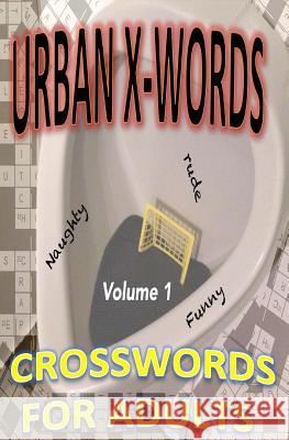 Urban X-words: The Internet is Broken, Take This to the Bathroom Instead Craig Meggy 9780997918106 Beer-Mat Books