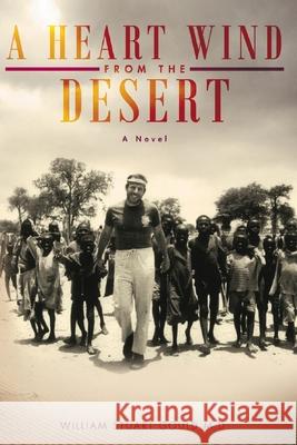A Heart Wind From The Desert Gould, William Stuart 9780997980424