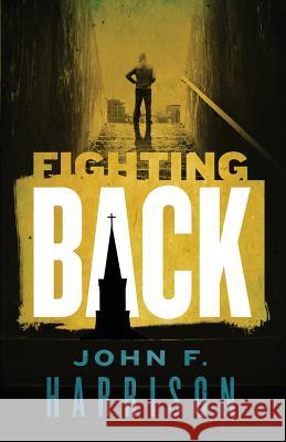 Fighting Back John Harrison 9780998056807