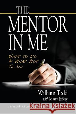 The Mentor In Me: What To Do & What Not To Do Proctor, Bob 9780998327709