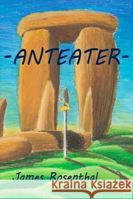 Anteater James Rosenthal 9780998334905