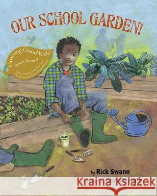 Our School Garden! Rick Swann Christy Hale 9780998436630 Readers to Eaters