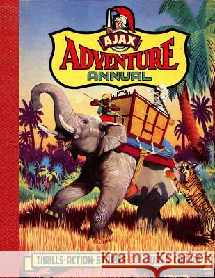 Ajax Adventure Annual Arthur Groom Denis McLoughlin Jack Cole 9780998508634