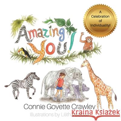 Amazing YOU!: A Celebration of Individuality Crawley, Connie Goyette 9780998661407