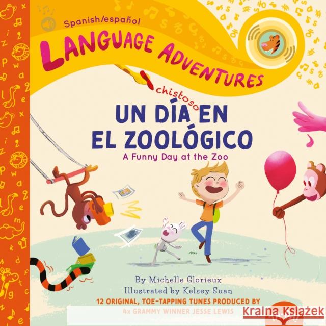 Ta-Da! Un Día Chistoso En El Zoológico (a Funny Day at the Zoo, Spanish/Español Language Edition) Glorieux, Michelle 9780998830513 Ta-Da! Language Productions, Inc.