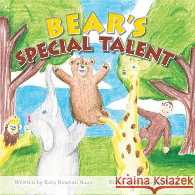 Bear's Special Talent Katy Newton Naas Logan Tharp 9780998937557 Holy Spirit Inspired Stories Publishing