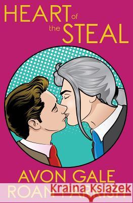 Heart of the Steal Avon Gale Roan Parrish 9780998967134