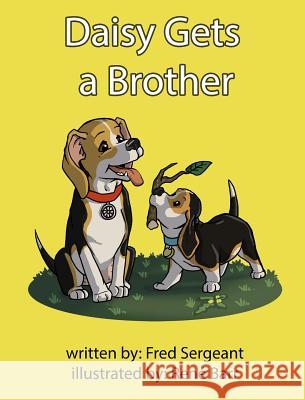 Daisy Gets a Brother Fred Sergeant Barr Rene David a. Byrne 9780999058121