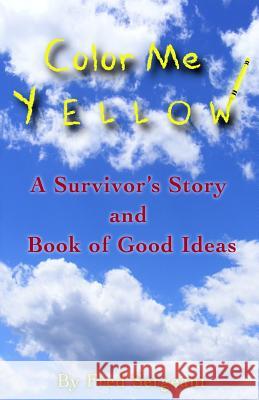 Color Me Yellow Fred Sergeant David a. Byrne 9780999058138