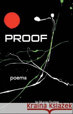 Proof: Poems Murray Dunlap Michael Knight 9780999131718 Country Bookshop