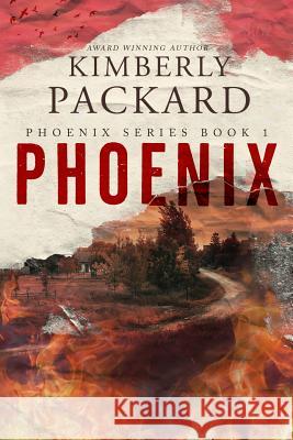 Phoenix Kimberly Packard 9780999201503 Abalos Publishing