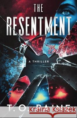 The Resentment T O Paine 9780999218358 Dark Swallow Books