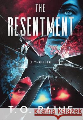 The Resentment T O Paine 9780999218365 Dark Swallow Books