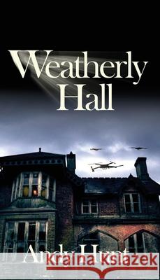 Weatherly Hall Andy Hunt 9780999256039