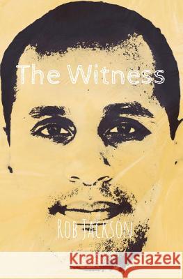 The Witness Rob Jackson 9780999422908 Deep Reads