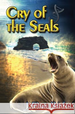 Cry of the Seals J Finn Wake 9780999547304 Jennifer Wake