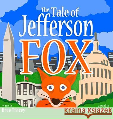 The Tale of Jefferson Fox Bree Tracey Brooks Tracey 9780999675304 Bree Tracey