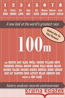 100m: A new look at the world's greatest race John Clark 9781006380945