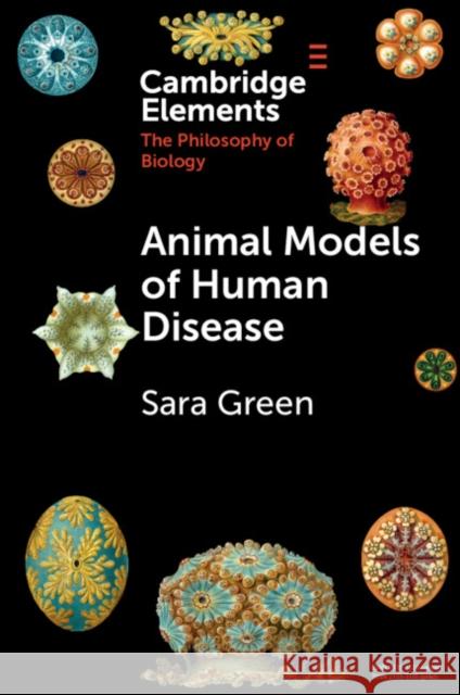 Animal Models of Human Disease Sara (University of Copenhagen) Green 9781009012300